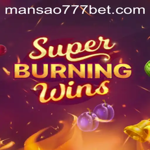 Descubra as Emoções de SuperBurningWins no Mansao777