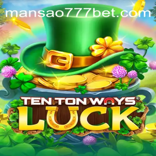 Descubra os Segredos do Jogo TenTonWaysLuck e a Emblemática Mansao777